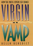 Virgin or Vamp: How the Press Covers Sex Crimes